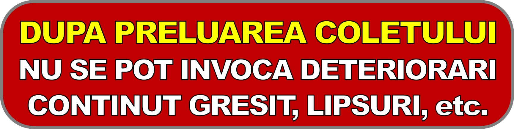 EuroUnelte: dupa preluarea coletului nu se pot invoca deteriorari, continut gresit, lipsuri, etc.